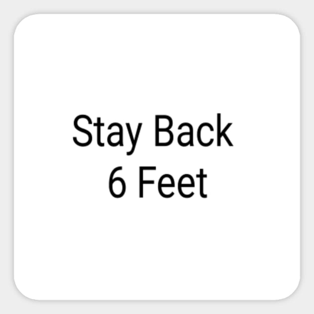 Stay Back Sticker by Bill Miller